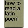 How to Read a Latin Poem door Perfcy Fitzgerald