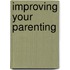 Improving Your Parenting
