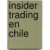 Insider Trading en Chile by Jorge Rosales Salas