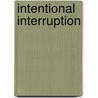 Intentional Interruption door Steven Katz