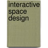 Interactive Space Design door Burcin Cem Arabacioglu
