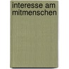 Interesse Am Mitmenschen by Matthias Guenther
