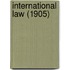 International Law (1905)