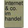 Internet & Co. Im Handel door J.W. Becker