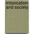 Intoxication and Society