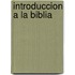 Introduccion a la Biblia