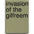 Invasion of the Gilfreem