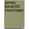 James Bond 03: Moonraker door Ian Fleming