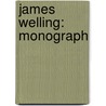 James Welling: Monograph door Thomas Seelig