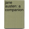Jane Austen: A Companion door Josephine Ross