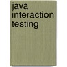 Java Interaction Testing door Xuan Li