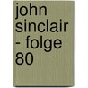 John Sinclair - Folge 80 by Jason Dark