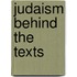 Judaism Behind the Texts
