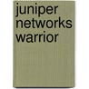 Juniper Networks Warrior door Peter Southwick