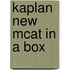 Kaplan New Mcat In A Box