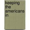 Keeping the Americans in door Thomas Vestgarden