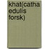 Khat(Catha edulis Forsk)