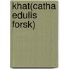 Khat(Catha edulis Forsk) by Andualem Mossie