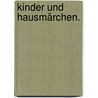 Kinder und Hausmärchen. by Jacob Grimm