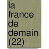 La France de Demain (22) door Livres Groupe