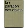 La R Paration Des Objets door Mathieu De Oliveira Leote