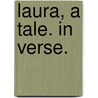 Laura, a tale. In verse. door Henry Woodcock