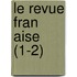 Le Revue Fran Aise (1-2)