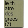 Le Th Atre Des Grecs (7) door Pierre Brumoy