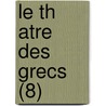 Le Th Atre Des Grecs (8) door Pierre Brumoy