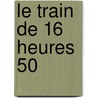 Le Train de 16 Heures 50 by Agatha Christie