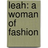 Leah: A Woman Of Fashion door Annie Edwards
