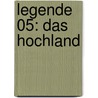 Legende 05: Das Hochland by Yves Swolfs