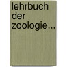 Lehrbuch Der Zoologie... by Richard Hertwig