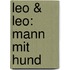 Leo & Leo: Mann mit Hund