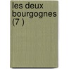 Les Deux Bourgognes (7 ) door Livres Groupe