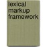 Lexical Markup Framework