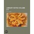 Library Notes Volume 2-3