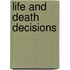 Life and Death Decisions