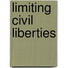 Limiting Civil Liberties by Enikõ Gál
