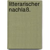 Litterarischer Nachlaß. door Friedrich Von Raumer