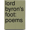 Lord Byron's Foot: Poems door George Dawes Green