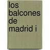 Los Balcones de Madrid I door Tirso de Molina