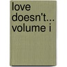 Love Doesn't... Volume I door Helena Banks