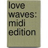 Love Waves: Midi Edition door Rosemary Wells