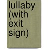 Lullaby (with Exit Sign) by Hadara Bar-Nadav