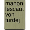 Manon Lescaut von Turdej door Wsewolod Petrow