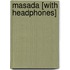 Masada [With Headphones]