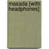 Masada [With Headphones] by Juan Jose Benitez