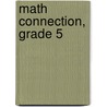 Math Connection, Grade 5 door Rainbow Bridge Publishing