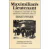 Maximillian's Lieutenant door Ernest Pitner